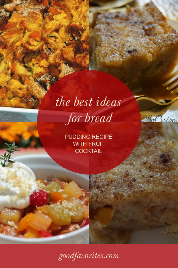 The Best Ideas for Bread Pudding Recipe with Fruit Cocktail Home